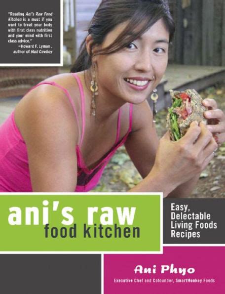 Read Online Anis Raw Food Kitchen Easy Delectable Living Foods Recipes By Ani Phyo