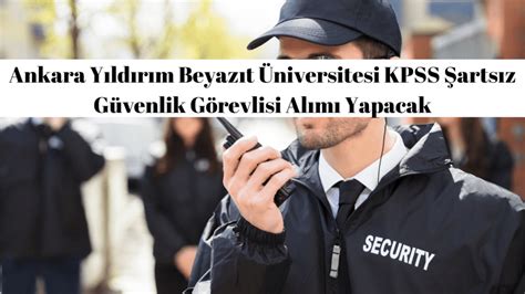 Ankara üniversitesi güvenlik alımı
