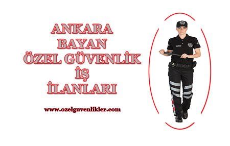 Ankara bayan güvenlik iş ilanları 2020