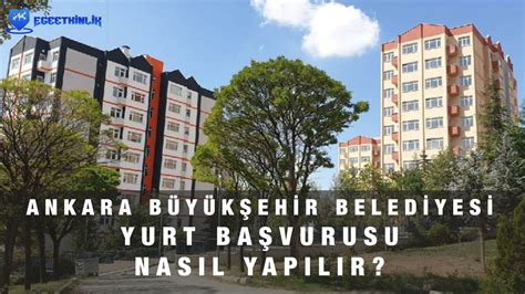 Ankara belediyesi yurt başvurusu