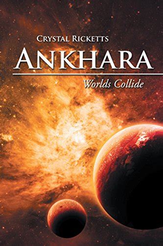Read Ankhara Worlds Collide 1 By Crystal Ricketts