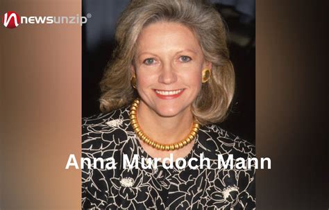 Anna murdoch mann biography examples