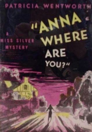 Download Anna Where Are You Miss Silver 20 By Patricia Wentworth