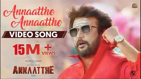 Annaatthe Annaatthe - Video Song Annaatthe - YouTube