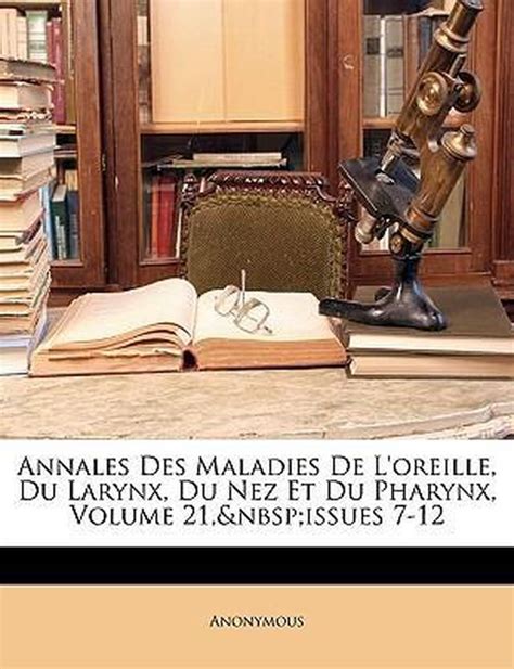 Annales des maladies de l'oreille, du larynx, du nez et du pharynx. - Il manuale di chimica di pearson risponde al capitolo 19.