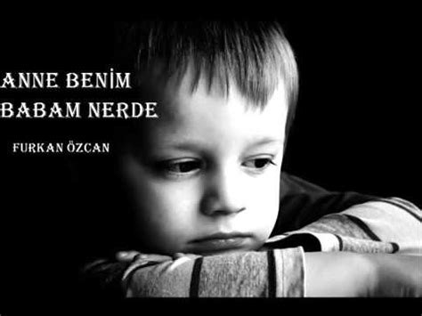 Anne benim babam nerde.. Anne benim babam nerde.. By.