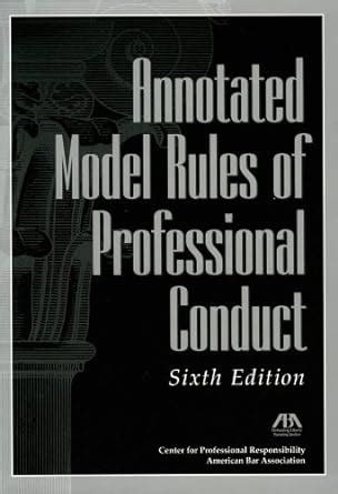 Download Annotated Model Rules Of Professional Conduct By Center For Professional Responsibility