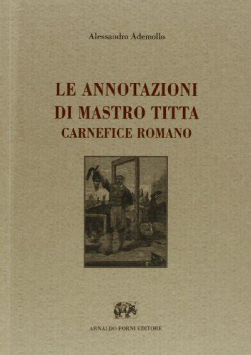 Annotazioni di mastro titta, carnefice romano. - Course in probability neil weiss solution manual.