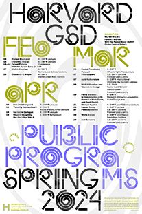 Announcing the Harvard GSD Spring 2023 Public Program Harvard