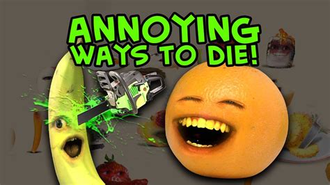 Annoying Orange - Annoying Ways to Die (Speed …