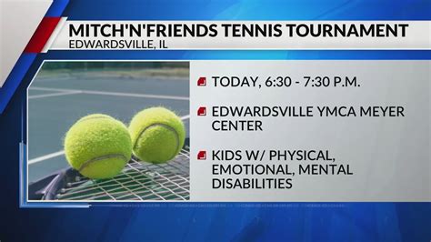 Annual 'Mitch-N-Friends Tennis Tournament' taking place today in Edwardsville, Illinois