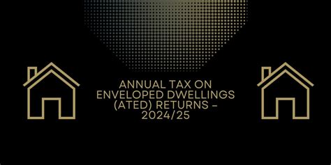 Annual Tax on Enveloped Dwellings (ATED) Return - GOV.UK