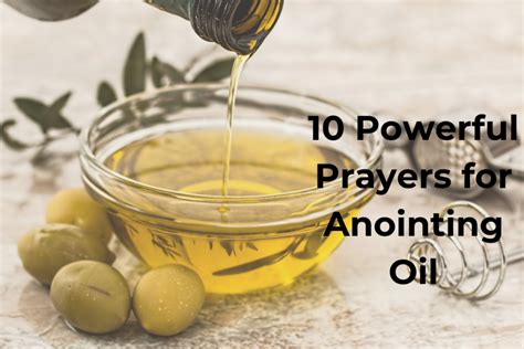 Anointing activation prayer.  In Scripture, it involves applying oil as a physical ...