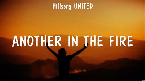 Another In The Fire - Hillsong UNITED (Lyrics) - Shall Not Want Lyrics …