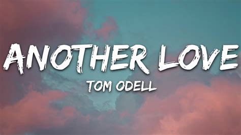 Another love tom odell lyrics. Things To Know About Another love tom odell lyrics. 