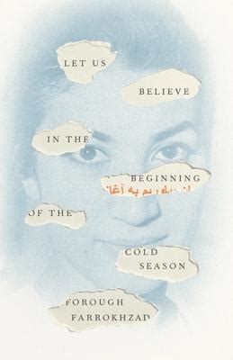 Download Another Birth Let Us Believe In The Beginning Of The Cold Season By Forough Farrokhzad
