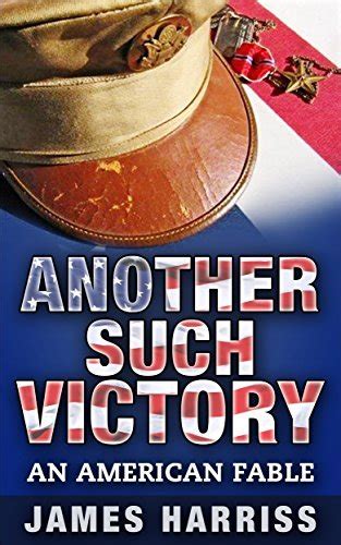 Download Another Such Victory An American Fable By James Harriss