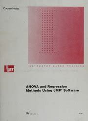 Anova and Regression Methods Using Jmp Software Course Notes