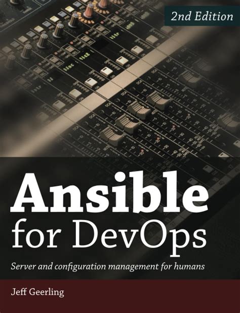 Download Ansible For Devops Server And Configuration Management For Humans By Jeff Geerling