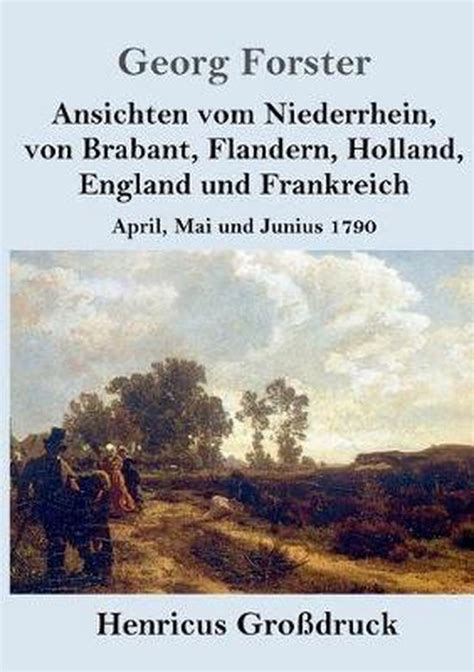 Ansichten vom niederrhein, von brabant, flandern, holland, england und frankreich, im april, mai und juni 1790. - The gardeners guide to south african plants.