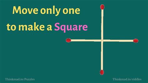 Answer To Move One Match To Make A Square