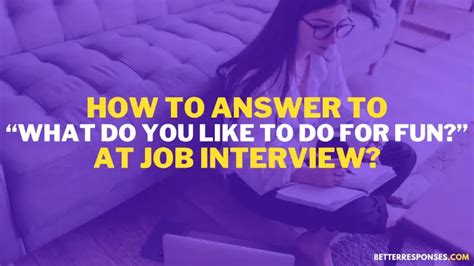 Answers to "What Do You Do for Fun?" (Interview Question)