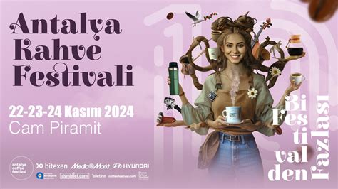 Antalya Coffee Festival 2024 22 Kasım 2024 Cam Piramit. 