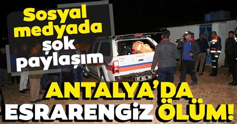 Antalya aksu son dakika ölüm haberleri