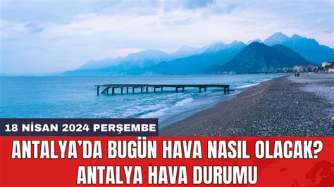 Antalya hava durumu perşembe