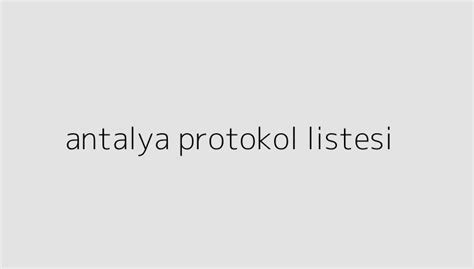 Antalya protokol listesi