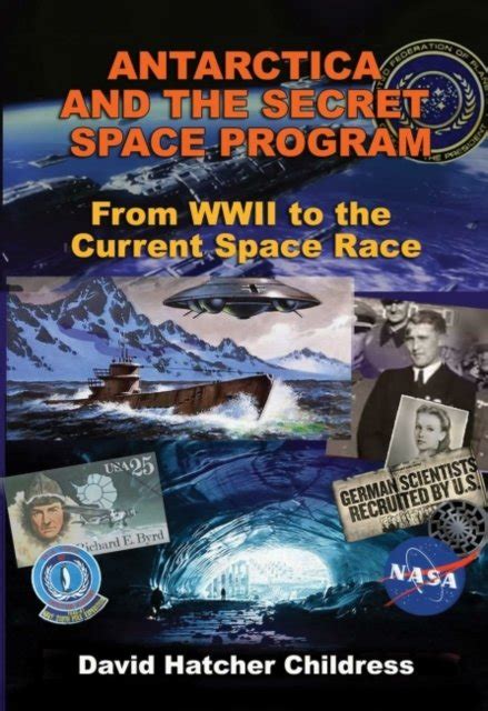 Full Download Antarctica And The Secret Space Program From Wwii To The Current Space Race By David Childress