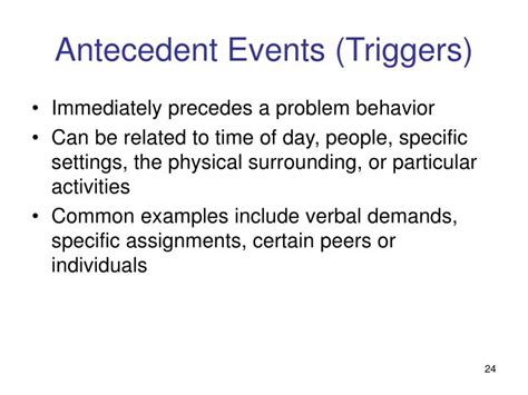 Antecedent events. Study with Quizlet and memorize flashcards containing terms like The identification of antecedent events that evoke a behavior and reinforcing consequences that maintain a behavior is referred to as:, What should be the first step when using behavior modification procedures to decrease a behavior:, A psychologist is working with a child who is disruptive in the classroom. The psychologist ... 
