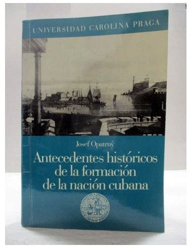 Antecedentes históricos de la formación de la nación cubana. - Handbook of ceramic grinding and polishing.