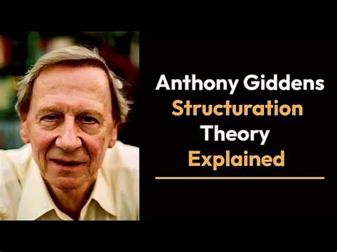 Anthony giddens' theory