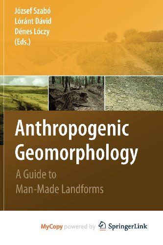 Anthropogenic geomorphology a guide to man made landforms. - 2011 bmw m3 cabrio mit idrive bedienungsanleitung.