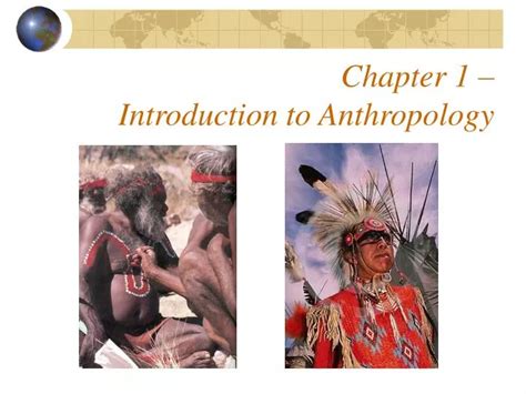 Anthropology ppt free download.  Chapter 1 Introduction to Anthropology.  - America...