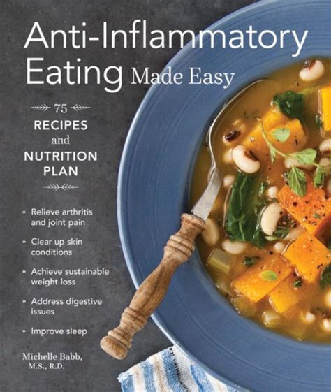 Download Antiinflammatory Eating Made Easy 75 Recipes And Nutrition Plan By Michelle  Babb