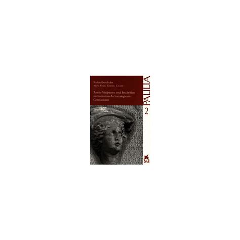 Antike skulpturen und inschriften im institutum archaeologicum germanicum =. - Tribologie: reibung · verschleiß · schmierung.