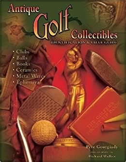 Antique golf collectibles identification value guide clubs balls books ceramics metalwares ephemera. - Vw sharan 1 9tdi 1999 manual.