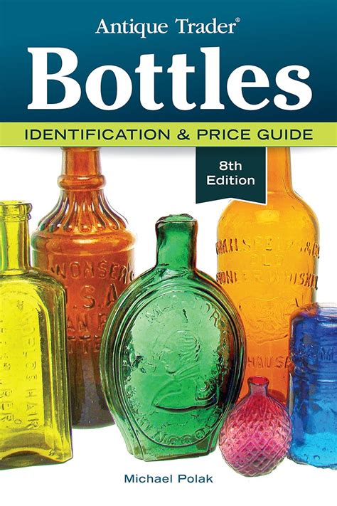 Full Download Antique Trader Bottles Identification  Price Guide By Michael Polak