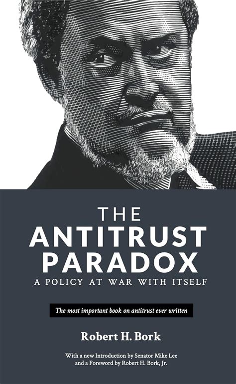 Full Download Antitrust Paradox A Policy At War With Itself By Robert H Bork