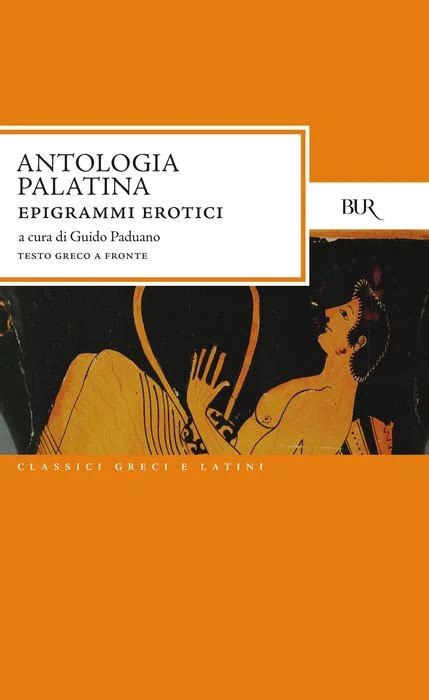 Antologia palatina, epigrammi erotici, libro v e libro xii. - Good guy handbook comfort the afflicted afflict the comfortable.