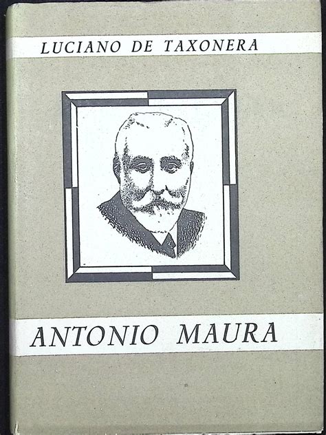 Antonio maura, la gran figura política de una época de españa. - Manuale di installazione di paradox 1738.