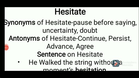 Antonyms of hesitation. Antonyms for Hesitate (opposite of Hesitate). Antonyms for Hesitate. 1 275 opposites of hesitate- words and phrases with opposite meaning. Lists. synonyms. antonyms. 
