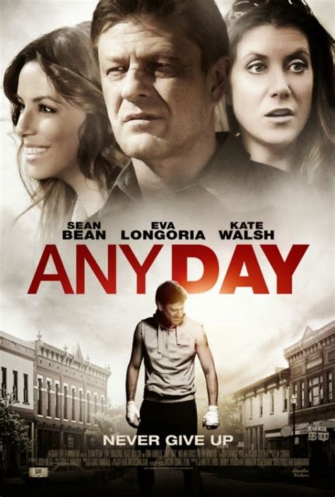 Any day movie wikipedia. Starring Sean Bean, Eva Longoria, Kate Walsh and Tom Arnold, Any Day features a faith-based subtext awkwardly shoe-horned into its old-fashioned tale that has the dated feel of a Warner... 