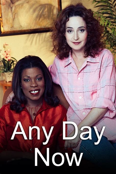 Any Day Now (2012) - Movies, TV, Celebs, and more... Menu. Movies. ... What's on TV & Streaming Top 250 TV Shows Most Popular TV Shows Browse TV Shows by Genre TV .... 