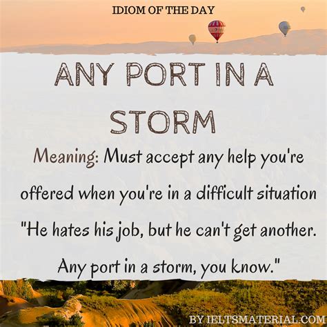 Any port in the storm - Idioms by The Free Dictionary