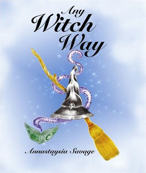 Full Download Any Witch Way By Annastaysia Savage