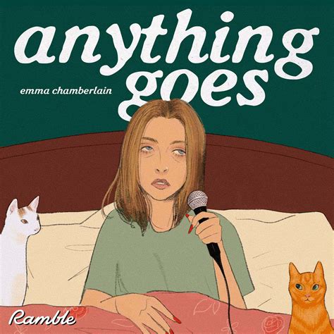 Anything goes podcast. Building wealth with a positive money mindset. 1h, 9min. Transcribed. Feb 25, 2024. cringe, a talk with emma. anything goes with emma chamberlain. Exploring the concept of cringe, the podcast discusses negative and positive cringe behaviors, emphasizing the importance of being authentic to reduce cringe. 31min. 