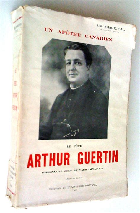 Apôtre canadien, le père arthur guertin, missionaire oblat de marie immaculée, 1868 1932. - Cent millions de parcelles en france.